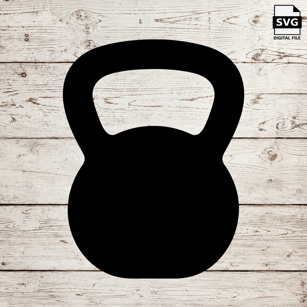 Kettle Bell SVG digital file design on whitewashed wood with SVG Digital File badge in the top-right corner.