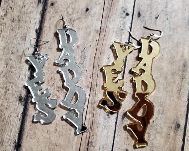 Yes Daddy Earrings