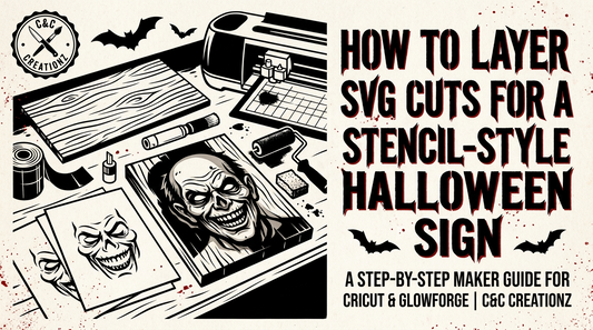 How to Layer SVG Cuts for a Stencil-Style Halloween Sign (Cricut & Glowforge Guide)