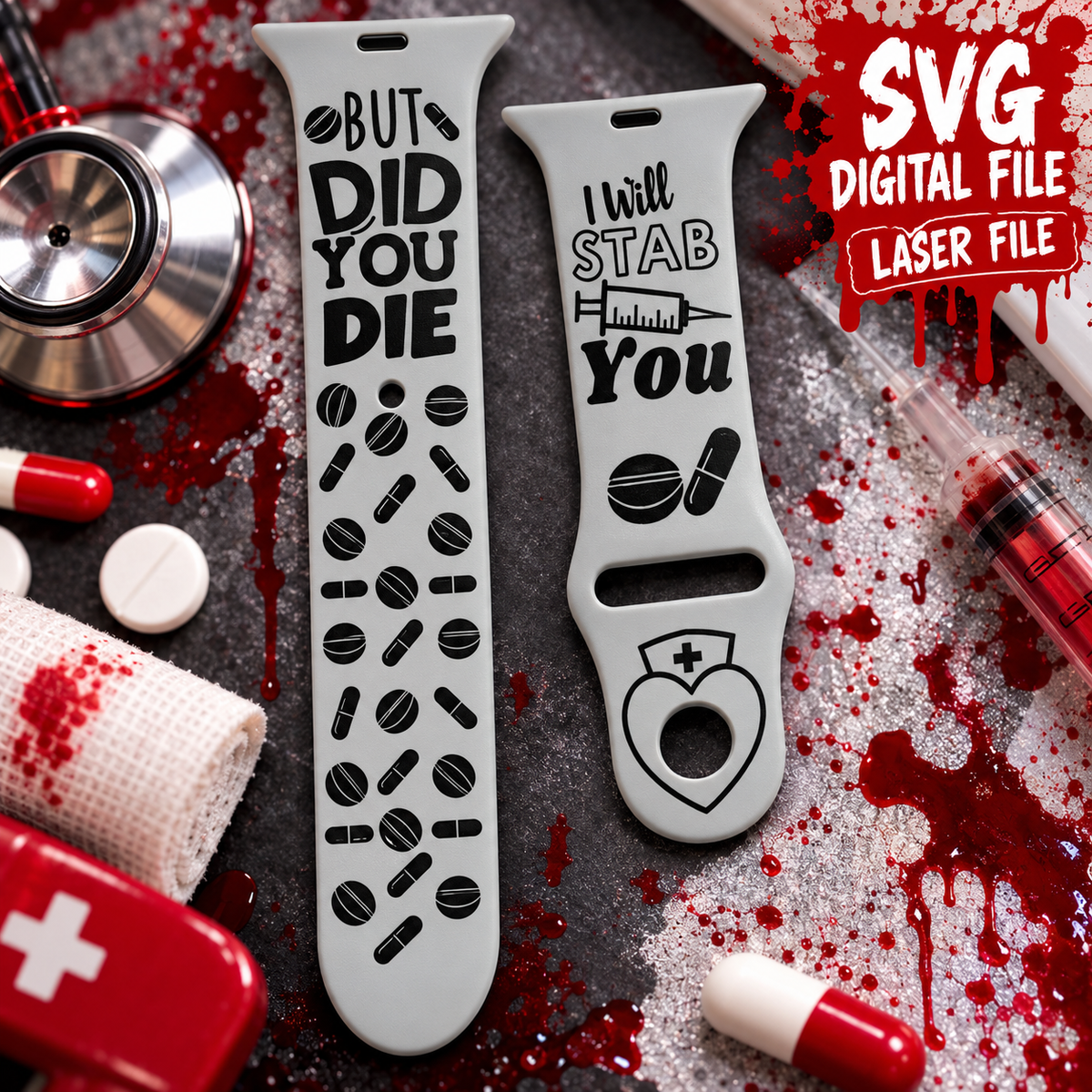 Funny Nurse Watch Band SVG – “But Did You Die?” Engraving File