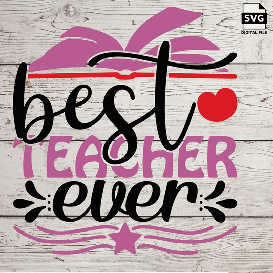 Best Teacher Ever lettering with a purple apple and red accent on a wood background. SVG digital download preview.