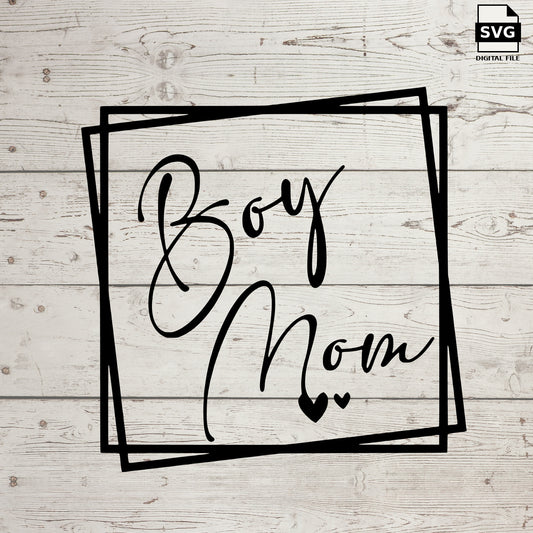Boy Mom script SVG with hearts inside an angular frame on whitewashed wood, labeled SVG digital file.