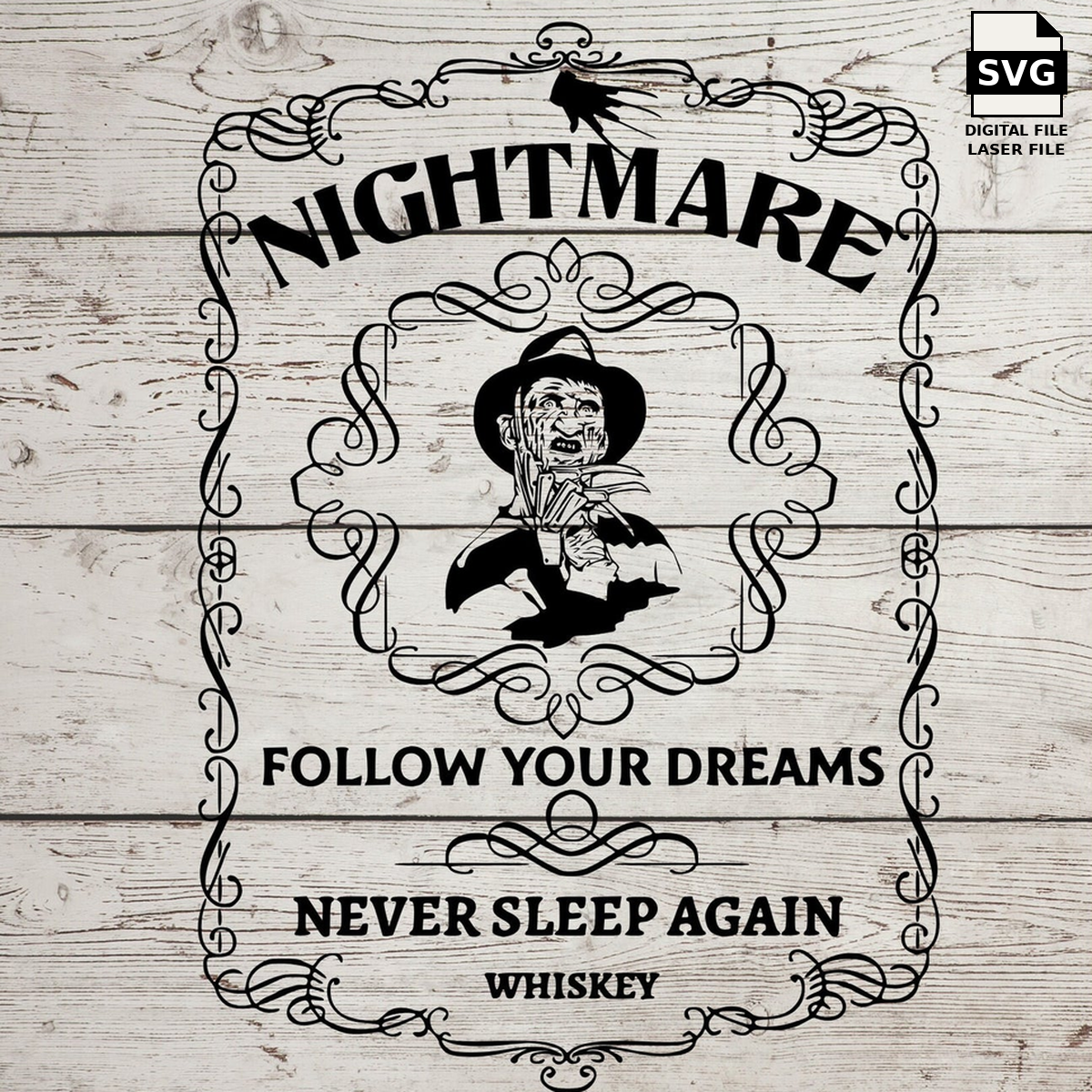 Freddy Krueger Nightmare whiskey label with Follow Your Dreams lettering. SVG digital download preview.