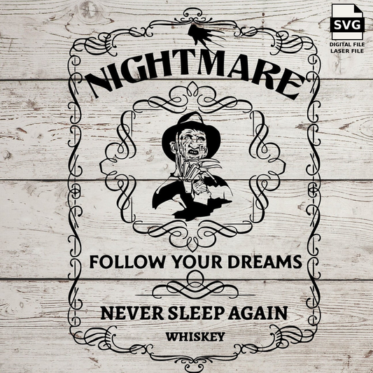 Freddy Krueger Nightmare whiskey label with Follow Your Dreams lettering. SVG digital download preview.