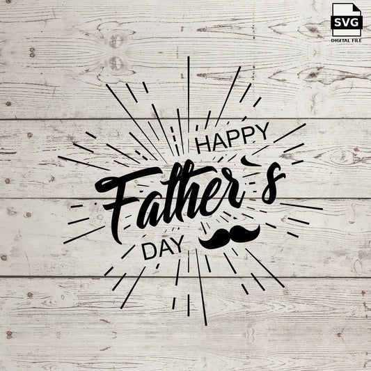 Happy Father's Day SVG with a mustache and radiating lines on whitewashed wood, labeled SVG digital file.