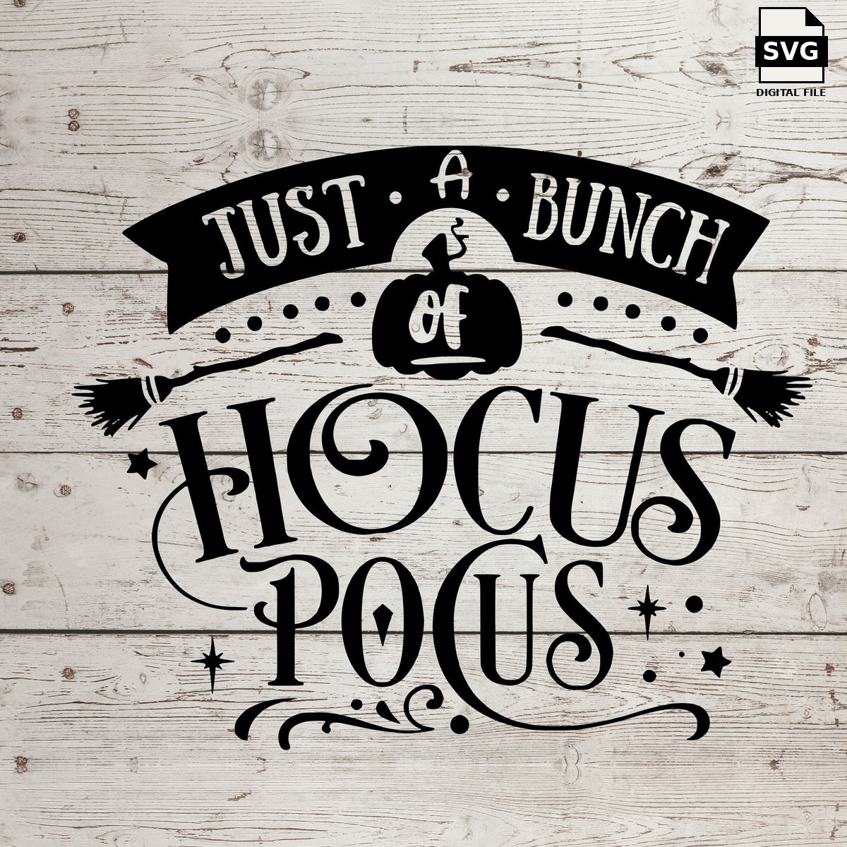 Just a Bunch of Hocus Pocus lettering with a witch hat and broom. SVG digital download preview.