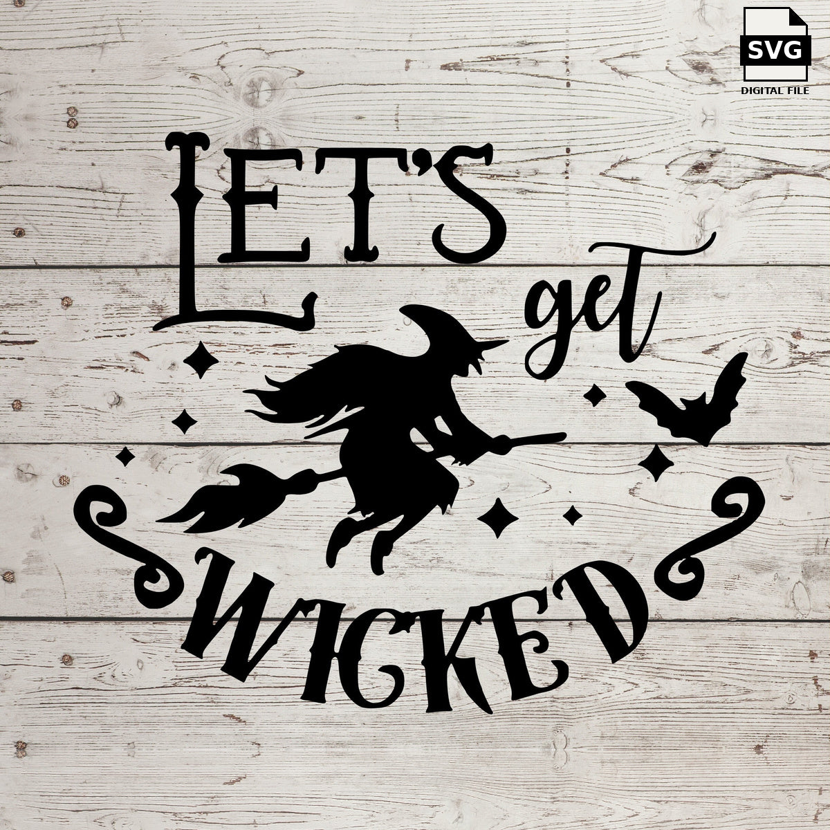 Lets get wicked. SVG digital download preview.