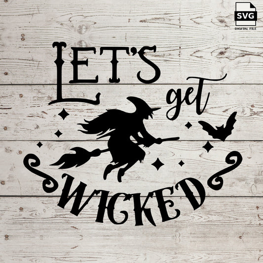 Lets get wicked. SVG digital download preview.