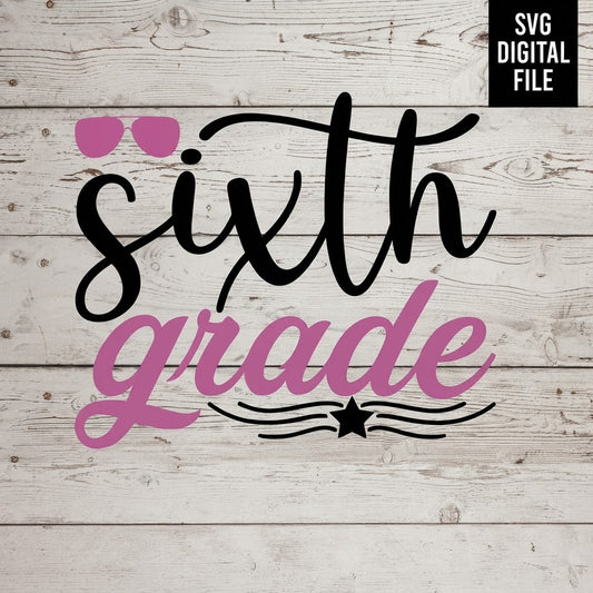 Sixth Grade Squad SVG design on a whitewashed wood background. SVG digital file preview.
