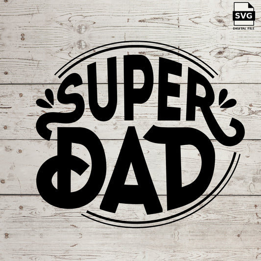 Super Dad SVG lettering inside an oval outline on whitewashed wood. SVG digital file preview.