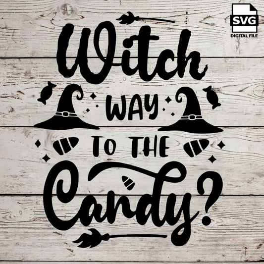 Witch Way to the Candy  SVG file for Cricut - laser engraving Glowforge, Scary, Halloween, Minimalistic, Halloween, Horror, phrase, saying