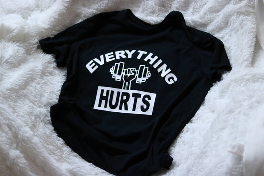 Custom Shirt, Everything Hurts, Gym Shirt, Workout Shirt, Workout Clothes, Gym Junky, Gift for Him - CCCreationz