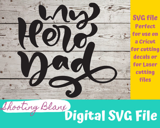 My Hero Dad SVG file perfect for Cricut, Cameo, or Silhouette also great for laser engraving Glowforge , father, dad