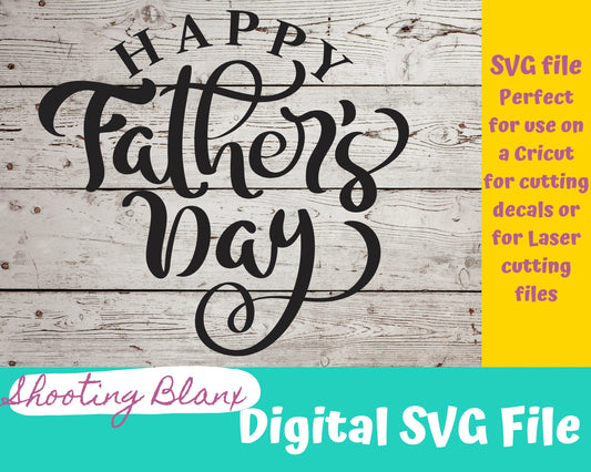 Happy Fathers Day SVG Cursive file perfect for Cricut, Cameo, or Silhouette also great for laser engraving Glowforge , father, dad