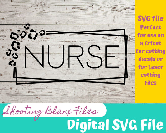 Nurse Leopard print file perfect for Cricut, Cameo, or Silhouette also for laser engraving Glowforge, decal template shirts svg, mug, Scrubs