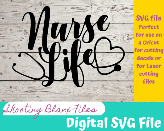 Nurse Life file perfect for Cricut, Cameo, or Silhouette also for laser engraving Glowforge, decal template shirts svg, Scrubs