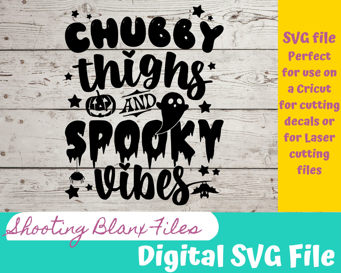 Chubby Thighs and Spooky Vibes SVG file perfect for Cricut, Cameo, or Silhouette, laser engraving Glowforge, funny, halloween, Horror