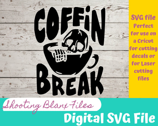 Coffin Break SVG files perfect for Cricut, Cameo, or Silhouette also engraving Glowforge , skull, Coffee